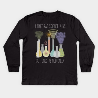 Science Pun Kids Long Sleeve T-Shirt